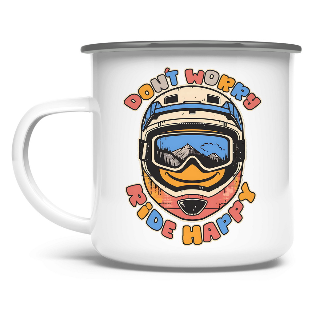 Don´t Worry, Ride Happy   - Emaille Tasse