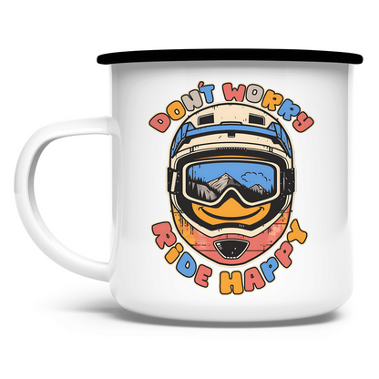 Don´t Worry, Ride Happy   - Emaille Tasse