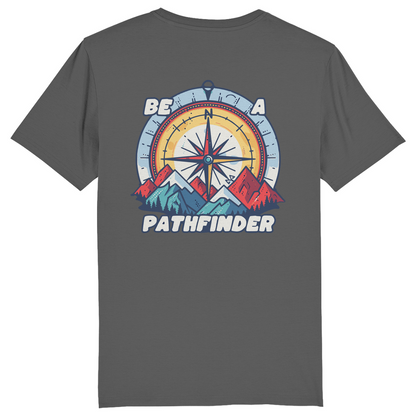 Be a Pathfinder - Unisex T-Shirt