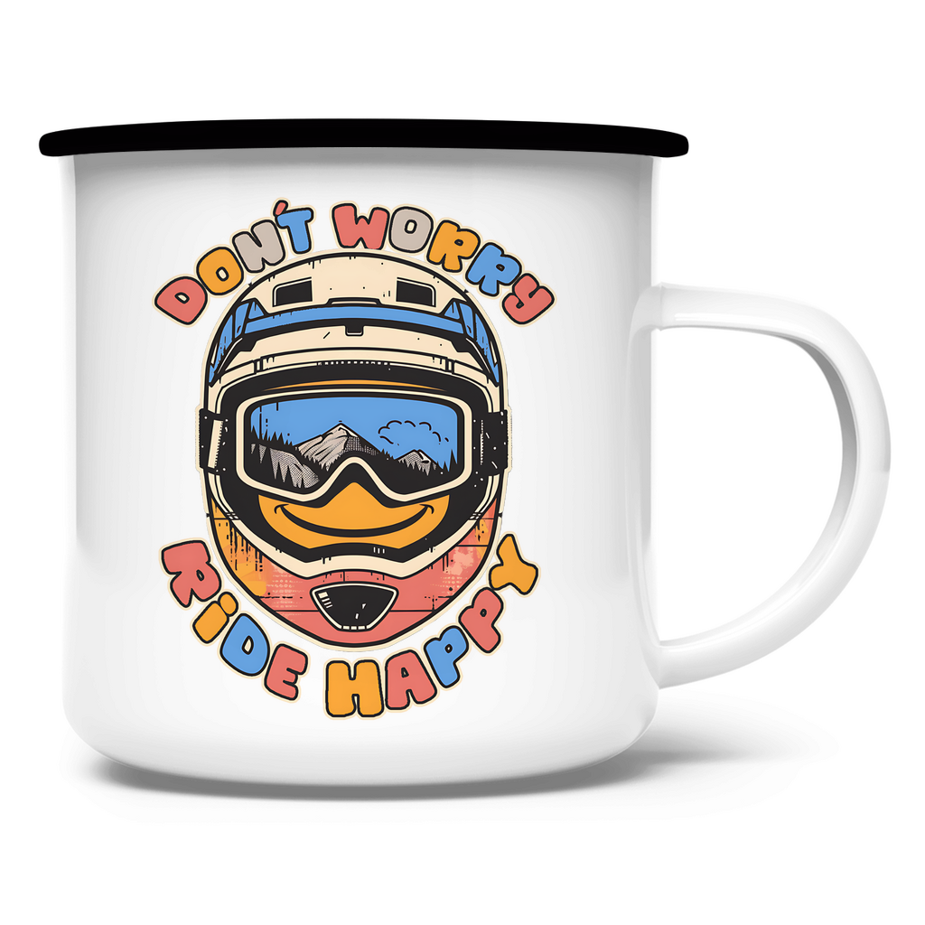 Don´t Worry, Ride Happy   - Emaille Tasse